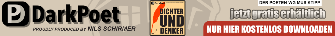 Dichter und Denker - DarkPoet / proudly produced by Nils Schirmer